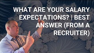 What are your Salary Expectations Best Answer From A Recruiter [upl. by Asilad]