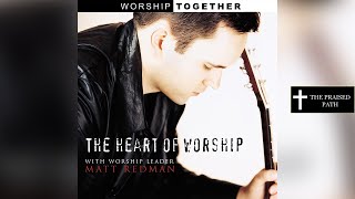 Matt Redman  The Heart of Worship [upl. by Gascony]