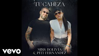 Miss Bolivia Piti Fernández  Tu Cabeza Official Audio [upl. by Accissej]