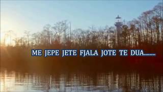 ME JEPE JETE FJALA JOTE TE DUA [upl. by Gerius513]