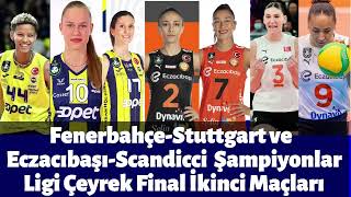 FenerbahçeStuttgart ve EczacıbaşıScandicci Şampiyonlar Ligi Çeyrek Final İkinci Maçları [upl. by Ynna158]