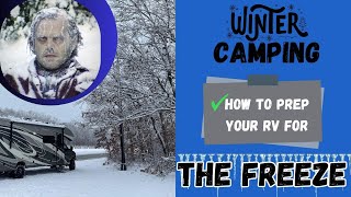 Winter Camping How to Prep Your RV for the FREEZE [upl. by Retxed]