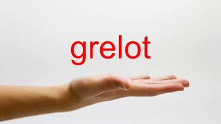 How to Pronounce grelot  American English [upl. by Darcee555]