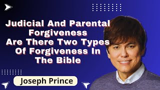 On Judicial And Parental Forgiveness Are There Two Types Of Forgiveness In The BibleJoseph Prince [upl. by Adnah168]