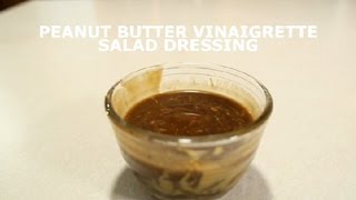 Peanut Butter Vinaigrette Salad Dressing  Salads [upl. by Leksehc589]