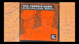 GUZ NL Ferreck Dawn  Kush Milean Remix Sink or Swim Tech House [upl. by Anitsahs]