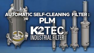 K2TEC  Automatic selfcleaning filter PLM [upl. by Tierell]