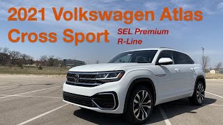 2021 Volkswagen Atlas Cross Sport SEL Premium RLine Review [upl. by Ariad]