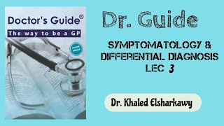 DrGuide symptomatology and differential diagnosis lec 3 [upl. by Lenoel639]