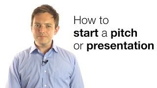 HOW TO START A PITCH OR PRESENTATION [upl. by Verras]