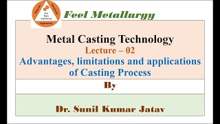 L 2 Advantages limitations applications of Casting Process Metal Casting Processby SKJ [upl. by Eward591]