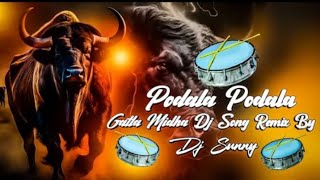 Podala Podala Gatla Midha song Mix By DJ Sunny  Podala podala Gatla Midha song Mix By DJ song Remix [upl. by Yevad606]