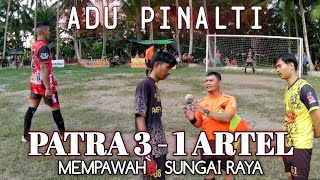 KESERUAN ADU PINALTI PATRA PASIR PALEMBANG 3  1 ARTEL SUNGAI RAYA GARUDA PASKA KAPOLSEK CUP 2024 [upl. by Melena]