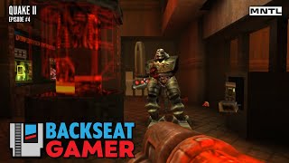 Beware of Gas Station Food │ Quake II Episode 4 │ BACKSEAT GAMER [upl. by Llerrac]