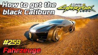 Cyberpunk 2077 259 • Free Rayfield Caliburn Location • How to get the black Caliburn PS54K60 [upl. by Delorenzo433]