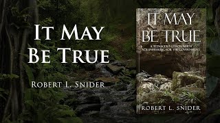 It May Be True by Robert Snider  Writers Republic LLC [upl. by Haela417]