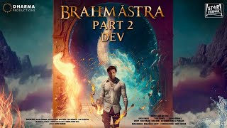 BRAHMĀSTRA PART 2 DEV  Trailer  Hrithik Roshan  Ranbir Kapoor  Alia  Ranveer Singh Dev Fan Mad [upl. by Marjorie]