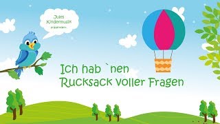 Ich hab nen Rucksack voller Fragen mit Text zum Mitsingen [upl. by Adyahs278]