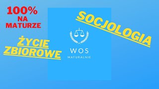 WOS MATURA ŻYCIE ZBIOROWE amp SOCJOLOGIA [upl. by Arlo956]