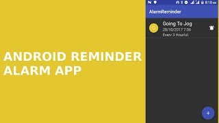 ANDROID REMINDER ALARM APP PT1 [upl. by Fairleigh628]