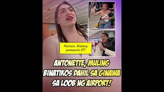 Antonette Gail Muling binatikos dahil sa ginawa sa loob ng Airport [upl. by Yetsirhc]