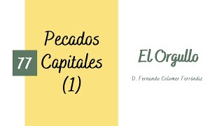 77 El Orgullo Pecados Capitales 17 [upl. by Eibbor]