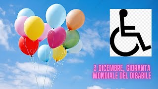 3 dicembre giornata internazionale del disabile [upl. by Harac]