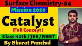 Surface Chemistry 04  CATALYST  FULL CONCEPT   CLASS 12th  IIT JEE  NEET  AIIMS [upl. by Theodosia949]