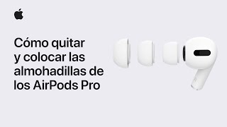 Cómo quitar y reemplazar las almohadillas de los AirPods Pro  Soporte técnico de Apple [upl. by Lynch]