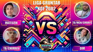 LIGA GRUNTAR KOF2002 MATEUZIN VS TBMCNSMURF  TBCHIMAEV VS DIM [upl. by Aehtna]