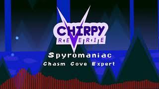 Chirpy Reverie OST 30 Spyromaniac  Chasm Cove Expert [upl. by Naujek]