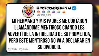 Mi HERMANO y mis PADRES Me Cortaron Llamándome Mentiroso Cuando Les Advertí de la Infidelidad de [upl. by Assirol476]