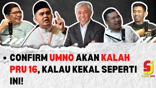 UMNO akan kekal kalah dalam PRU 16 jika kekal seperti ini [upl. by Atilegna]