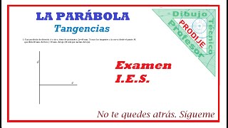 Parábola LAMINA 0 2 1 TANGENTES DESDE UN PUNTO DÁNDONOS EL PARÁMETRO 2P EL EJE Y DIRECTRIZ [upl. by Wetzell]