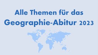 Alle Themen für das GeographieABITUR 2023 in einem Video  NRW  Bayern  Hessen  SH Erdkunde Abi [upl. by Eustasius]