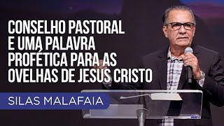 Conselho pastoral e uma palavra profética I Pastor Silas Malafaia [upl. by Foah711]