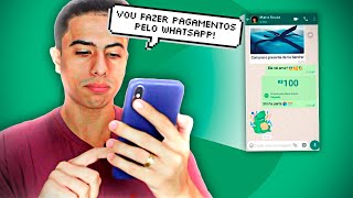 NOVIDADE Como FAZER PAGAMENTOS pelo WHATSAPP  Passo a passo completo [upl. by Atsirk]