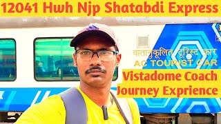 12041 Howrah New Jalpaiguri Shatabdi Express Vistadome Coach Journey Exprience Ac Tourist Car [upl. by Tallia]