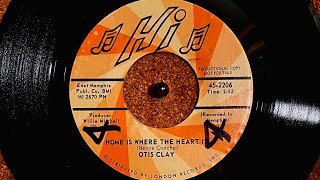 Otis Clay quot HOME IS WHERE THE HEART IS quot 1971 Memphis soul classic [upl. by Frederic]