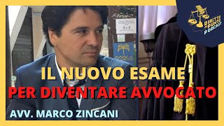 Il nuovo esame davvocato Con Marco Zincani P2 S5 [upl. by Arjun626]