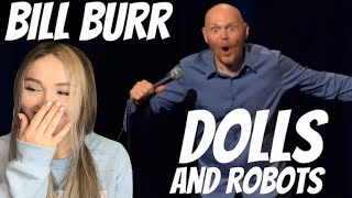 Bill Burr  Robots And Sx Dolls REACTION [upl. by Durnan5]