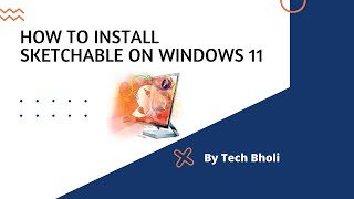 How to download and install Sketchable on Windows 11 [upl. by Adnilram]