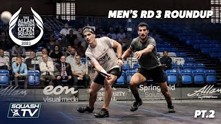 Squash Allam British Open 2021  Mens Rd3 Roundup Pt2 [upl. by Home699]