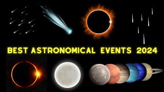 2024 Space Events  Best Astronomical Events 2024  Total Solar Eclipse  Large Planet Parade [upl. by Sorce]