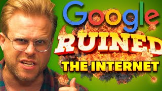 How Google RUINED the Internet [upl. by Ttreve85]