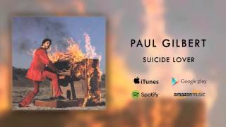 Paul Gilbert  Suicide Lover Official Audio [upl. by Magocsi]