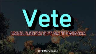 KAROL G  VETE ft BECKY G NATTI NATASHA Video Lyrics [upl. by Nethsa]