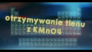 doświadczenia chemiczne ● otrzymywanie tlenu z manganianu VII potasu  HD [upl. by Ruthann]