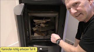 Teil 3  Kaminofenstove richtig anheitzen  Holz und Pelletabbrandcmchristophmueller [upl. by Zilber]