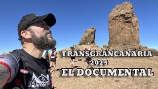 TRANSGRANCANARIA 2024 EL DOCUMENTAL [upl. by Duarte]